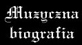 Muzyczna biografia